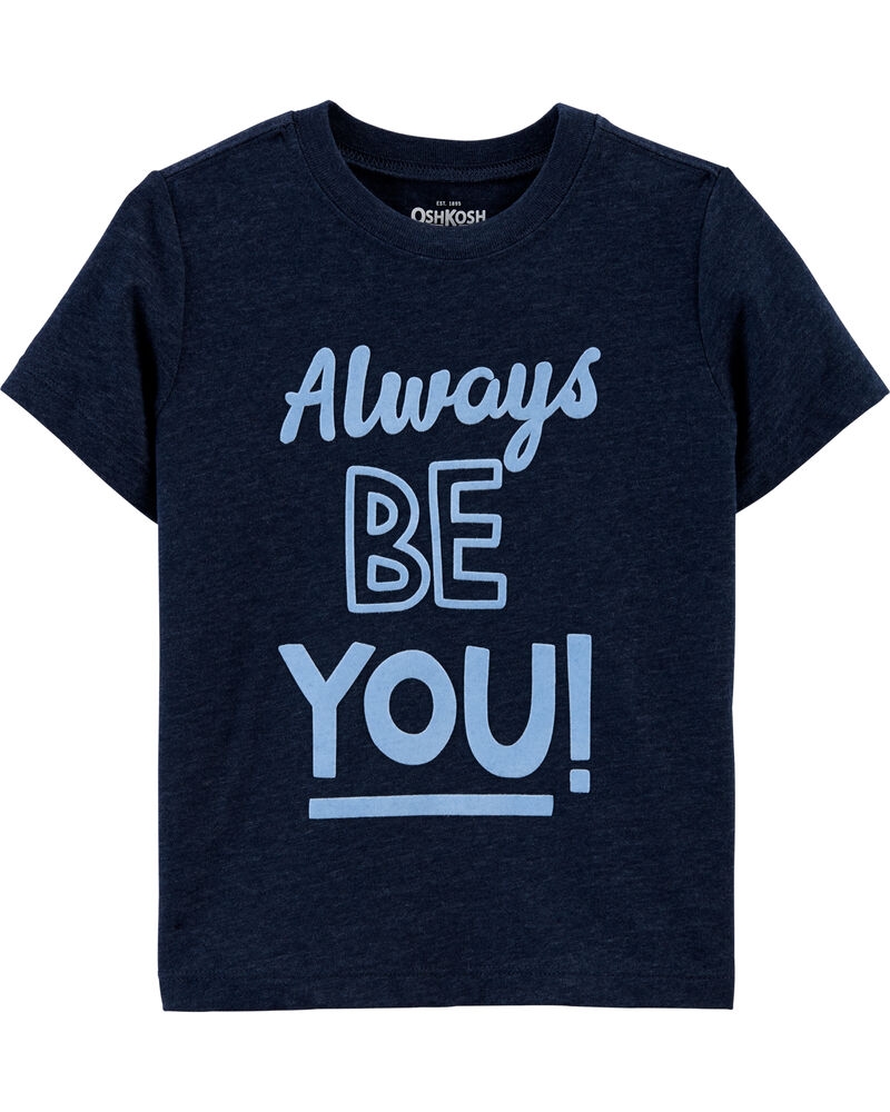 Oshkosh Tricou “Always Be You”